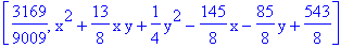 [3169/9009, x^2+13/8*x*y+1/4*y^2-145/8*x-85/8*y+543/8]